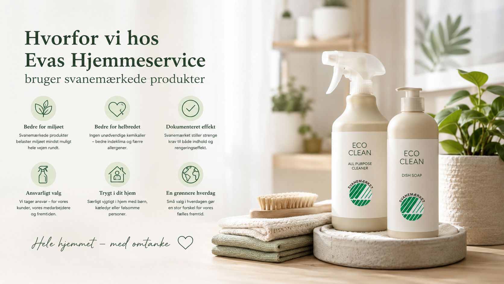 En oversigt over hvorfor Evas Hjemmeservice vælger miljøvenlige svanemærkede rengøringsprodukter for et sundere og grønnere hjem.